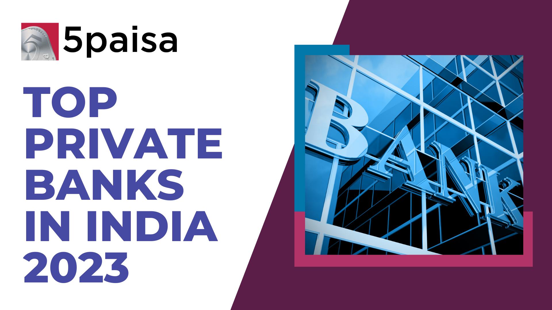 List Of Top 10 Best Private Banks In India 2023 5paisa 6443